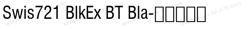 Swis721 BlkEx BT Bla字体转换